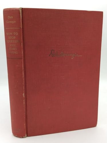 How to Stop Worrying and Start Living