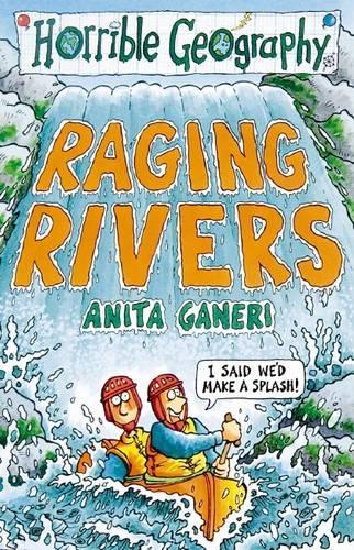 Horrible Geography: Raging Rivers