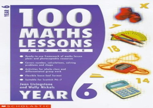 100 Maths Lessons and More for Year 6