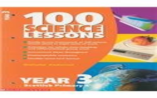 100 Science Lessons for Year 3