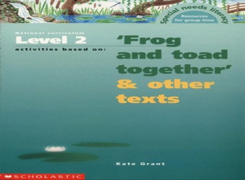 National Curriculum Level 2 Activities Based on Frog and Toad Together and Other Texts
