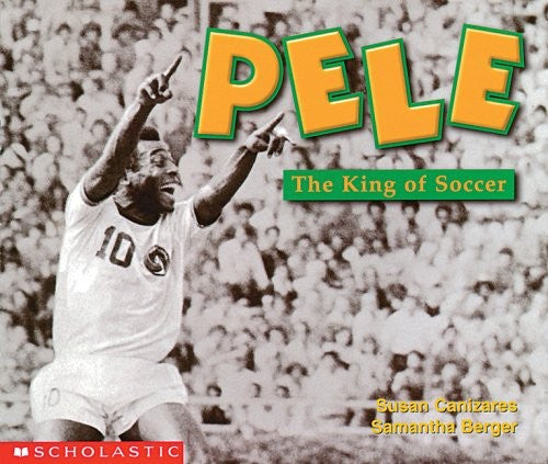 Pele, the King of Soccer