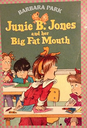 JUNIE B. JONES AND HER BIG FAT MOUTH (JUNIE B. JONES, NO 3)