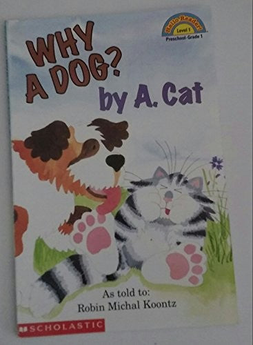 Why a Dog? by A. Cat