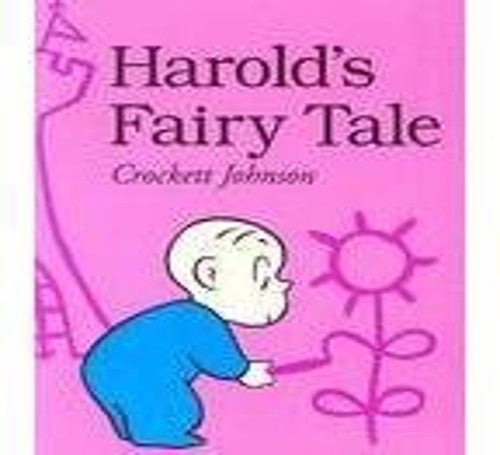 Harold's Fairy Tale (Further Adventures with the Purple Crayon)