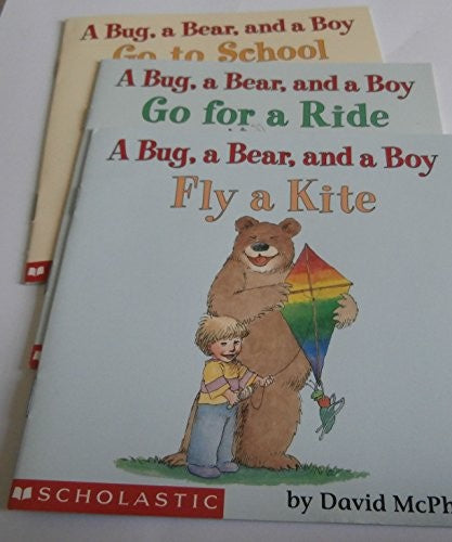 A Bug, a Bear, and a Boy Go for a Ride and A Bug, a Bear and a Boy At Home, A Bug, A Bear, and a Boy Go to School (Set of 3)