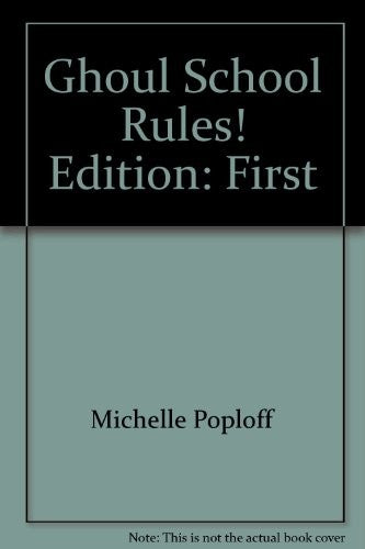 Ghoul School Rules! Edition: First
