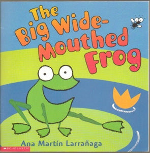 The Big Wide-Mouthed Frog 
