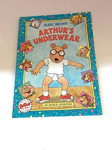 Arthur's Underwear (First Paperback Edition)