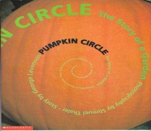 Pumpkin circle: The story of a garden