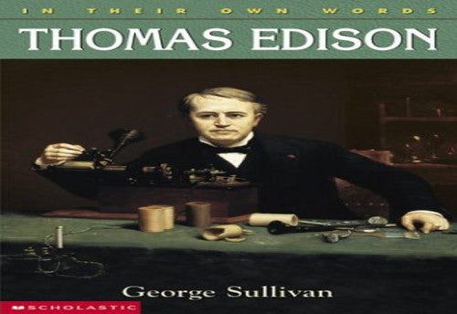 Thomas Edison (in Their Own Words)