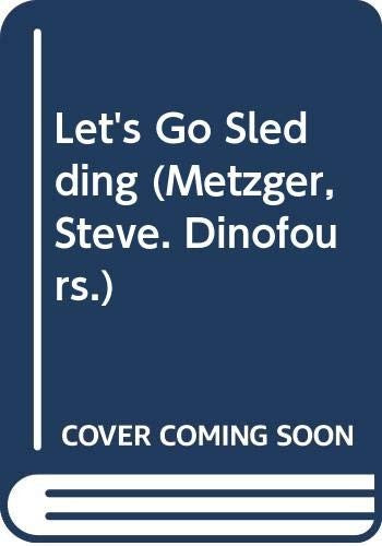 Let's Go Sledding (Dinofours Series)