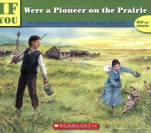 If You Were a Pioneer on the Prairie