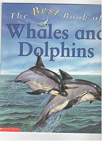 Title: The Best Book of Whales and Dolphins