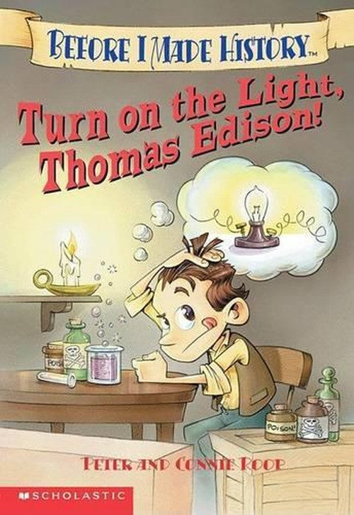 Turn on the Light, Thomas Edison!