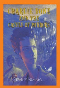 Children of the Red King #4: Charlie Bone and the Castle of Mirrors 