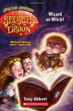 Secrets of Droon Special Ed: Wizard or Witch?