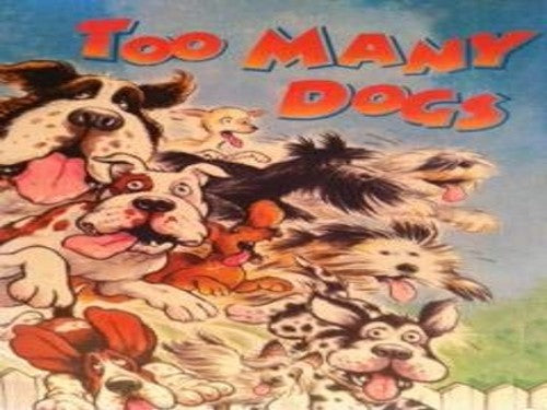 Too Many Dogs