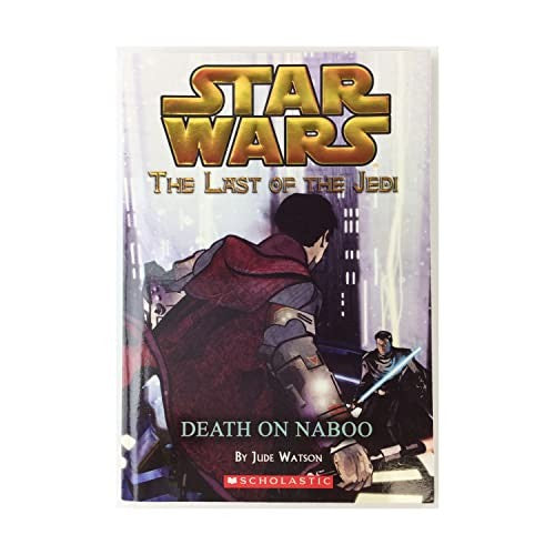 Star Wars: Last of the Jedi: #4 Death on Naboo
