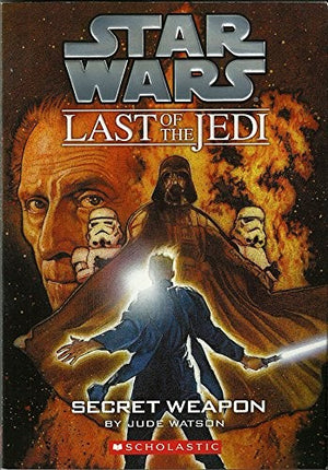 Star Wars: Last of the Jedi: #7 Secret Weapon