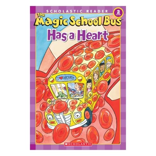The Magic School Bus Science Reader: The Magic School Bus Has a Heart (Level 2)