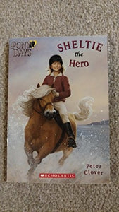 Sheltie the Hero (Pony Days) 