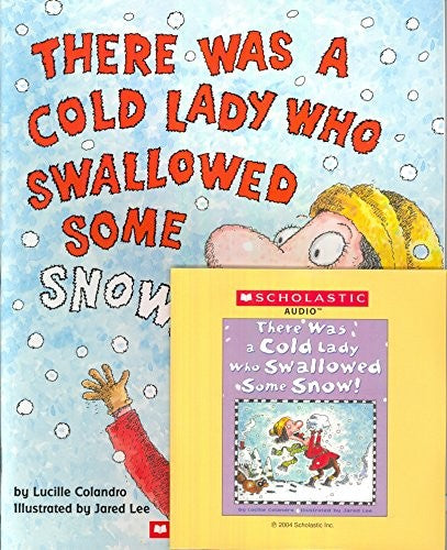 There Was a Cold Lady Who Swallowed Some Snow!