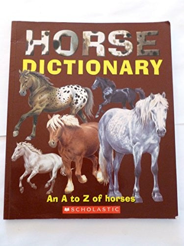 Horse Dictionary: An A to Z of Horses