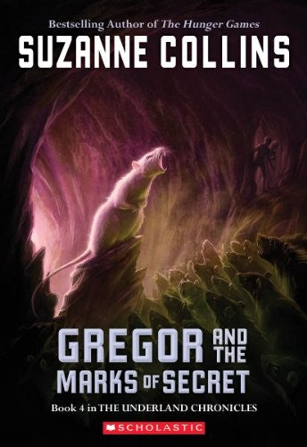 Underland Chronicles: #4 Gregor and the Marks of Secret