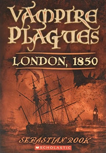 Vampire Plagues: London, 1850 (Book 1) 