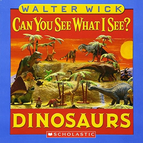 Can You See What I See?: Dinosaurs