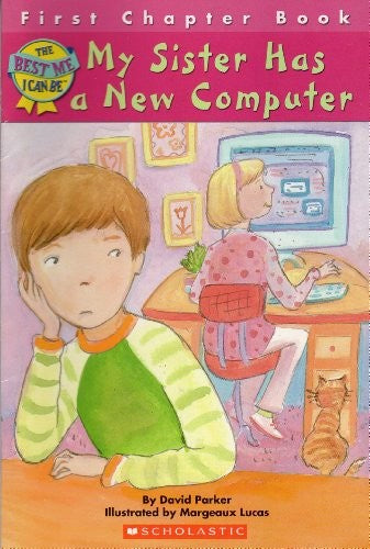 My Sister Has A New Computer