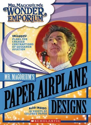 Mr Magorium's Wonder Emporium: Mr Magorium's Paper Airplane Designs