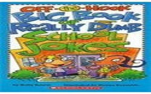 Off-The-Hook Big Book of Really Dumb School Jokes