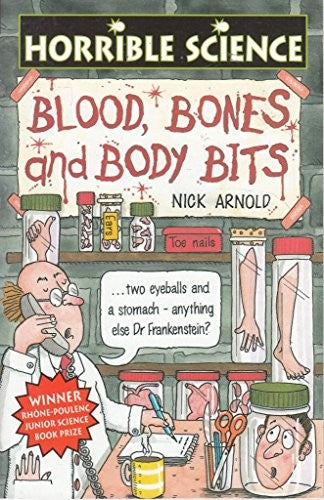 Horrible Science - Blood, Bones And Body Bits Nick Arnold