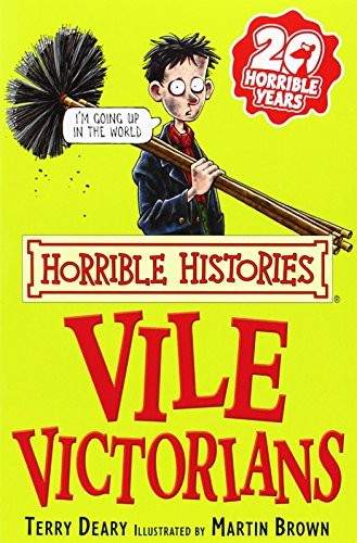 Horrible Histories: Vile Victorians