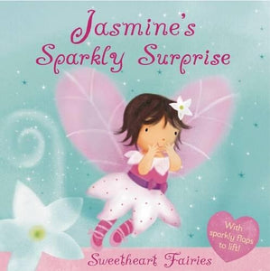 Sweetheart Fairies: Jasmine's Sparkly Surprise 