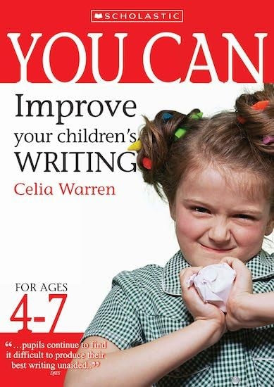 Improve Your Children's Writing Ages 4-7