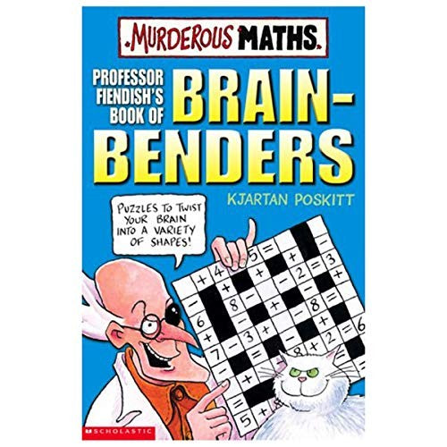 Murderous Maths: Professor Fiendish's Book of Brain-Benders