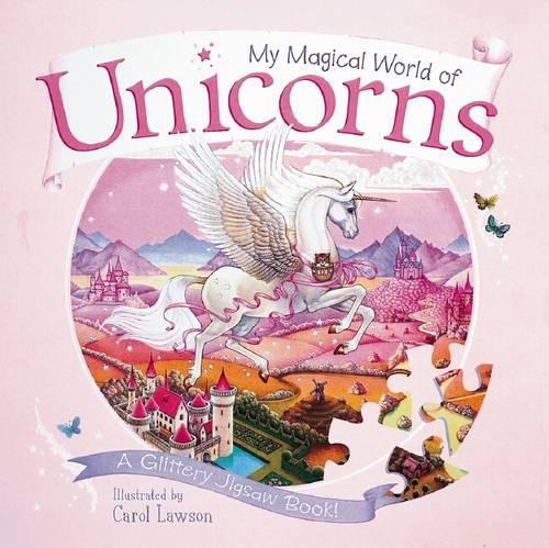 My Magical World of Unicorns: A Glittery Jigsaw Book!