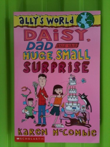 Daisy, Dad and the Huge, Small Surprise