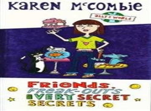 Friends, Freak-outs and Very Secret Secrets