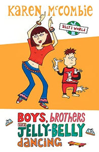 Boys, Brothers + Jelly-Belly Dancing 