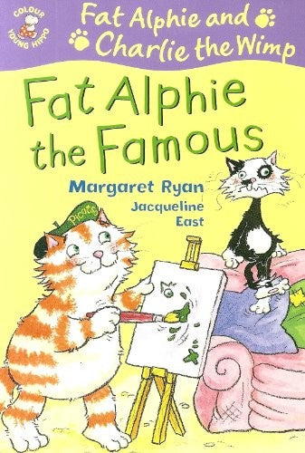 Fat Alphie The Famous : Fat Alphie And Charlie The Wimp : (Colour Young Hippo)
