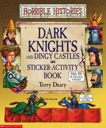Horrible Histories: Dark Knights and Dingy Castles: Sticker Book