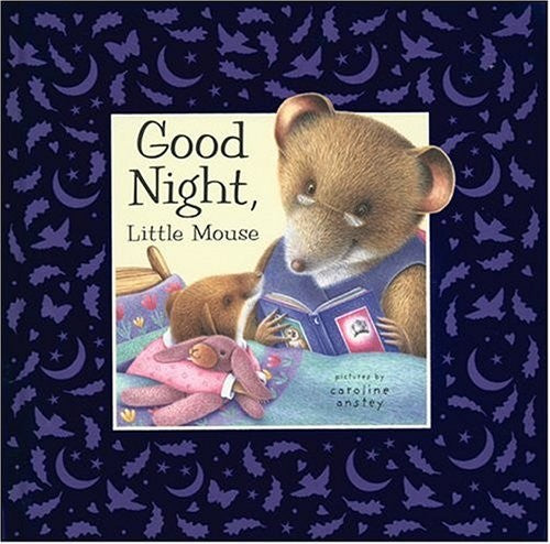 Good Night, Little Mouse Dugald A. Steer