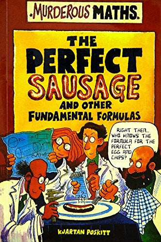 Murderous Maths: Perfect Sausage and Other Formulas