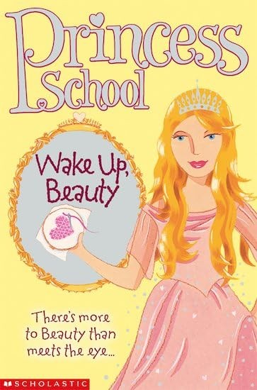 Princess School: #4 Wake Up, Beauty
