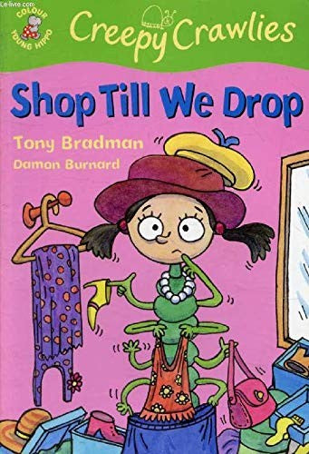 Shop Till We Drop (Colour Young Hippo: Creepy Crawlies)