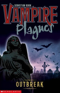 Vampire Plagues: #4 Outbreak 
